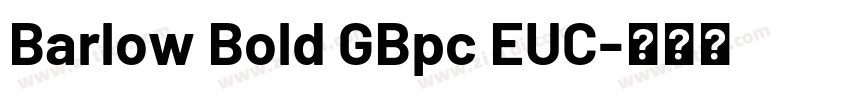 Barlow Bold GBpc EUC字体转换